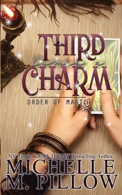 Third Time's A Charm: Un roman de dragoste paranormal de ficțiune feminină - Third Time's A Charm: A Paranormal Women's Fiction Romance Novel