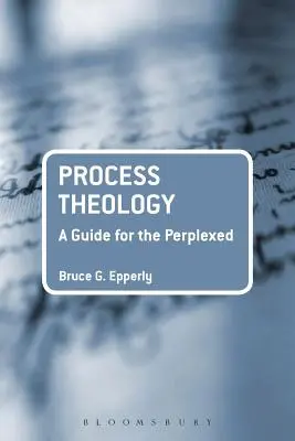 Teologia proceselor: Un ghid pentru cei perplecși - Process Theology: A Guide for the Perplexed
