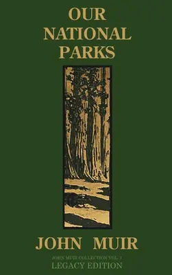 Parcurile noastre naționale (Legacy Edition): Explorări istorice ale comorilor americane neprețuite - Our National Parks (Legacy Edition): Historic Explorations Of Priceless American Treasures