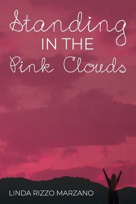 În picioare în norii roz - Standing in the Pink Clouds