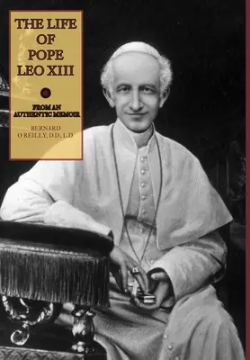 Viața Papei Leon al XIII-lea - The Life of Pope Leo XIII