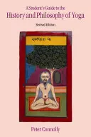 Ghidul unui student pentru istoria și filosofia yoga - A Student's Guide to the History and Philosophy of Yoga