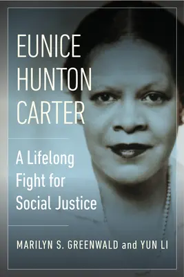 Eunice Hunton Carter: O luptă de o viață pentru justiția socială - Eunice Hunton Carter: A Lifelong Fight for Social Justice