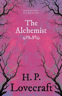 Alchimistul (Fantasy and Horror Classics): Cu o dedicație de George Henry Weiss - The Alchemist (Fantasy and Horror Classics): With a Dedication by George Henry Weiss