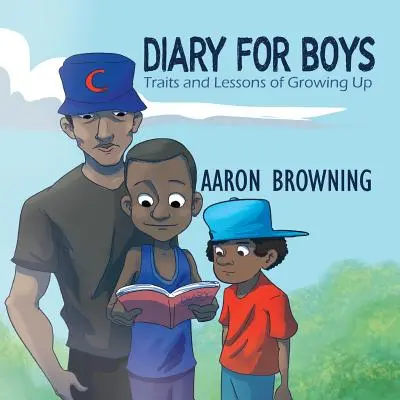 Jurnal pentru băieți: Trăsături și lecții de maturizare - Diary for Boys: Traits and Lessons of Growing Up