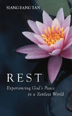 Rest: Experimentarea păcii lui Dumnezeu într-o lume neliniștită - Rest: Experiencing God's Peace in a Restless World