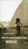 Ce valoare are un stat palestinian? - What Is a Palestinian State Worth?