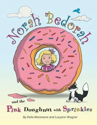 Norah Bedorah and the Pink Doughnut with Sprinkles: O poveste cu bunici grozave - Norah Bedorah and the Pink Doughnut with Sprinkles: A Groovy Grandmas Story