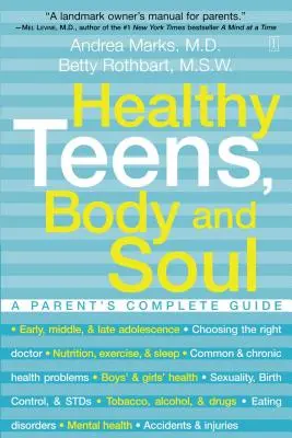 Adolescenți sănătoși, trup și suflet: Ghidul complet al unui părinte - Healthy Teens, Body and Soul: A Parent's Complete Guide