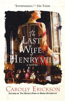 Ultima soție a lui Henric al VIII-lea - The Last Wife of Henry VIII