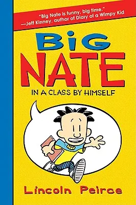 Big Nate: Într-o clasă de el însuși - Big Nate: In a Class by Himself