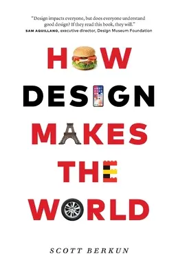 Cum face designul lumea - How Design Makes the World