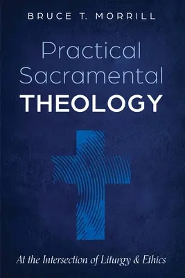 Teologie Sacramentală Practică - Practical Sacramental Theology