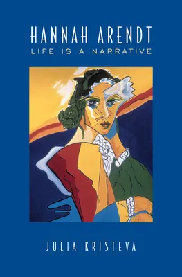 Hannah Arendt: Viața este o narațiune - Hannah Arendt: Life Is a Narrative