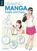 Desenarea oamenilor și a pozițiilor în manga - Drawing Manga People and Poses