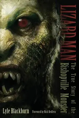 Lizard Man: Adevărata poveste a monstrului din Bishopville - Lizard Man: The True Story of the Bishopville Monster
