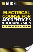 Audel Curs de electricitate pentru ucenici și meseriași - Audel Electrical Course for Apprentices and Journeymen