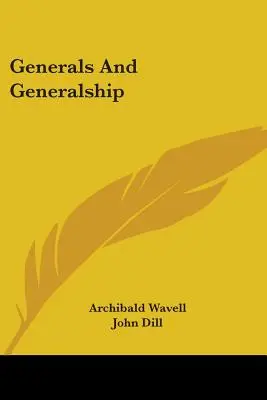 Generalii și generalitatea - Generals And Generalship