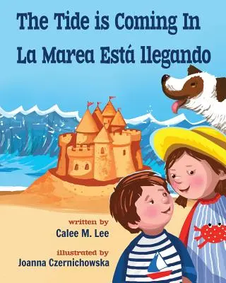 Mareea se apropie / La Marea Est Llegando / The Tide Is Coming in - The Tide Is Coming in / La Marea Est Llegando