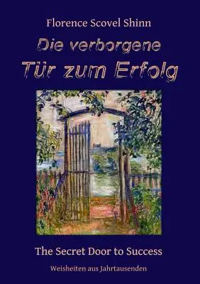 Die verborgene Tr zum Erfolg: Ușa secretă a succesului - Die verborgene Tr zum Erfolg: The Secret Door to Success