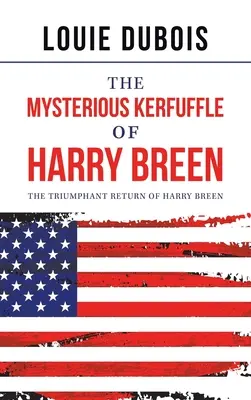 Misterioasa Kerfuffle a lui Harry Breen: Întoarcerea triumfătoare a lui Harry Breen - The Mysterious Kerfuffle of Harry Breen: The Triumphant Return of Harry Breen
