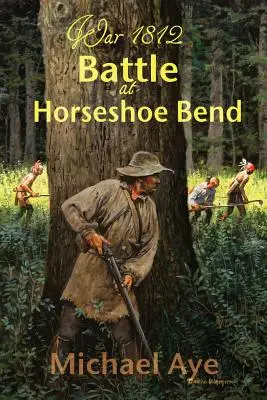 Bătălia de la Horseshoe Bend - Battle at Horseshoe Bend