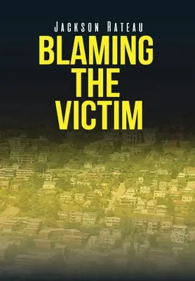 Blamarea victimei - Blaming the Victim