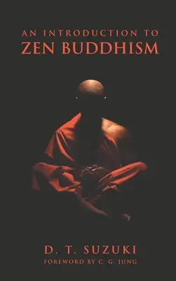 O introducere în budismul Zen - An Introduction to Zen Buddhism