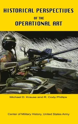 Perspective istorice ale artei operaționale - Historical Perspectives of the Operational Art