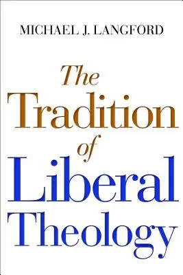 Tradiția teologiei liberale - The Tradition of Liberal Theology