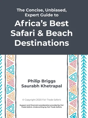Ghidul concis, imparțial, al experților pentru cele mai bune destinații de safari și plajă din Africa - The Concise, Unbiased, Expert Guide to Africa's Best Safari and Beach Destinations