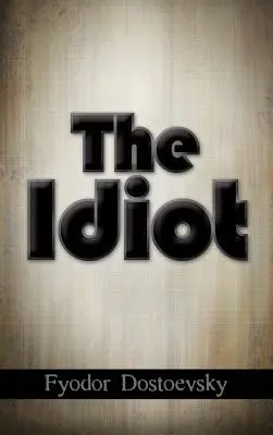 Idiotul - The Idiot