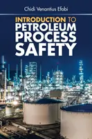 Introducere în siguranța proceselor petroliere - Introduction to Petroleum Process Safety