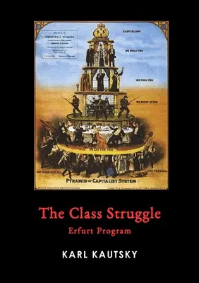 Lupta de clasă: Programul Erfurt - The Class Struggle: Erfurt Program