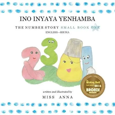 The Number Story 1 INO INYAYA YENHAMBA: Small Book One English-Shona