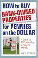 Cum să cumpărați proprietăți deținute de bănci pentru câțiva penny pe dolar: Un ghid al investițiilor REO pe piața actuală - How to Buy Bank-Owned Properties for Pennies on the Dollar: A Guide to REO Investing in Today's Market