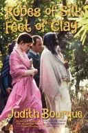 Robe de mătase Picioare de lut: Povestea adevărată a unei relații de dragoste cu Maharishi Mahesh Yogi, guru-ul TM al Beatles - Robes of Silk Feet of Clay: The True Story of a Love Affair with Maharishi Mahesh Yogi the Beatles TM Guru