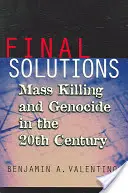 Soluții finale: Ucidere în masă și genocid în secolul XX - Final Solutions: Mass Killing and Genocide in the 20th Century