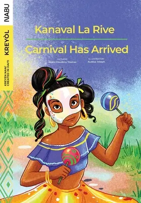 Carnavalul a sosit / Kanaval La Rive - Carnival Has Arrived / Kanaval La Rive