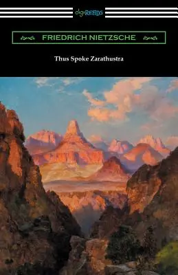Așa grăit-a Zarathustra (Traducere de Thomas Common cu introduceri de Willard Huntington Wright și Elizabeth Forster-Nietzsche și note de Antho - Thus Spoke Zarathustra (Translated by Thomas Common with Introductions by Willard Huntington Wright and Elizabeth Forster-Nietzsche and Notes by Antho