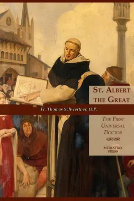 Sfântul Albert cel Mare: Primul medic universal - St. Albert the Great: The First Universal Doctor