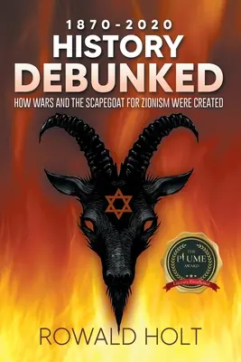 1871-2021 History Debunked: Cum au fost create războaiele și țapul ispășitor pentru sionism - 1871-2021 History Debunked: How Wars and the Scapegoat for Zionism Were Created