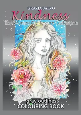 Bunătate. Colecția The Women of Flowers - Kindness. The Women of Flowers Collection
