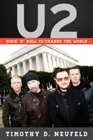 U2: Rock 'n' Roll pentru a schimba lumea - U2: Rock 'n' Roll to Change the World