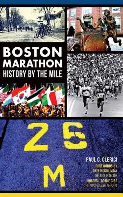 Istoria maratonului din Boston pe mile - Boston Marathon History by the Mile