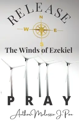 Eliberați vânturile lui Ezechiel Rugați-vă - Release the Winds of Ezekiel Pray