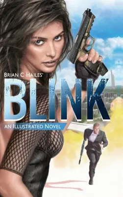Blink: Un roman ilustrat de spionaj și thriller - Blink: An Illustrated Spy Thriller Novel