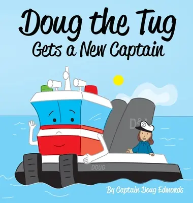 Doug remorcherul are un nou căpitan - Doug the Tug Gets a New Captain