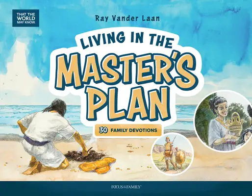 Trăind în planul Maestrului: 30 de devoțiuni de familie - Living in the Master's Plan: 30 Family Devotions