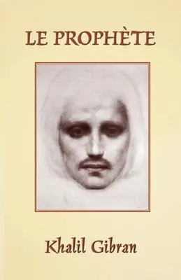 Le Prophte: The Prophet în franceză - Le Prophte: The Prophet in French